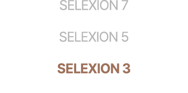 SELEXION 7 SELEXION 5 SELEXION 3