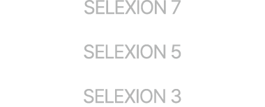 SELEXION 7 SELEXION 5 SELEXION 3