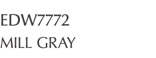 EDW7772 MILL GRAY