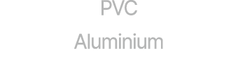PVC Aluminium