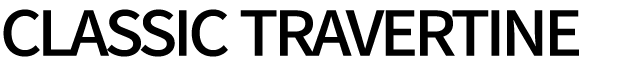 CLASSIC TRAVERTINE