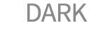 DARK