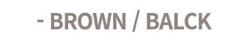  Brown / Balck
