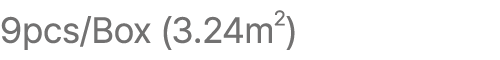 9pcs/Box (3.24m2)