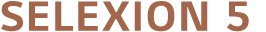 SELEXION 5