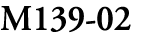 M139 02