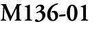 M136 01