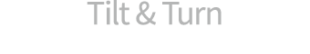 Tilt & Turn