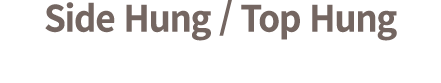 Side Hung / Top Hung