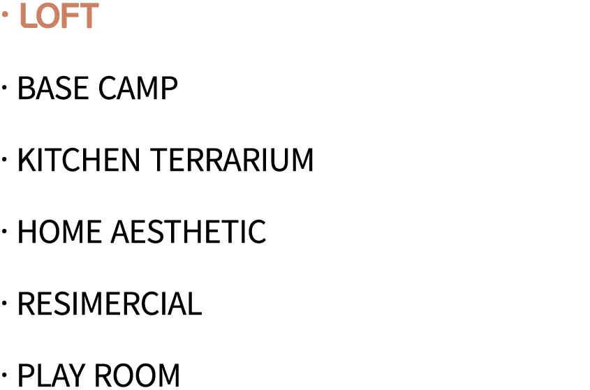   Loft   Base Camp   Kitchen Terrarium   Home Aesthetic   Resimercial   Play Room