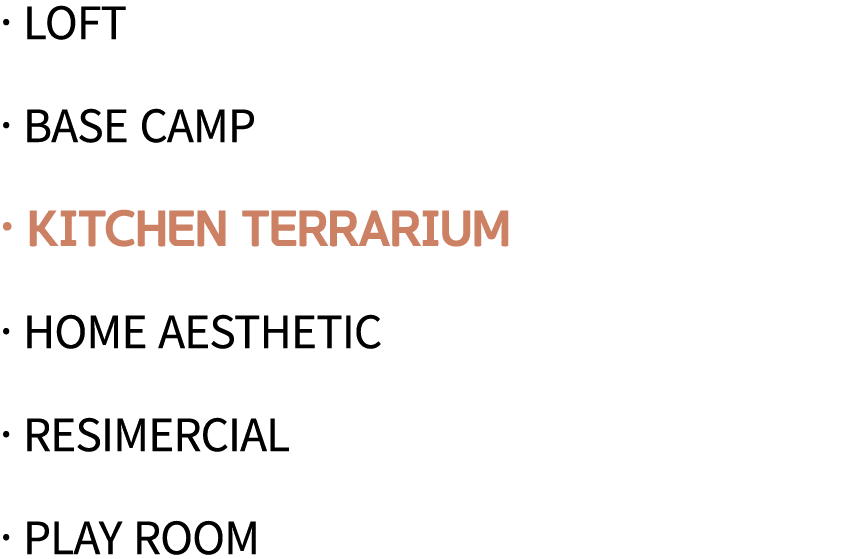   Loft   Base Camp   Kitchen Terrarium   Home Aesthetic   Resimercial   Play Room