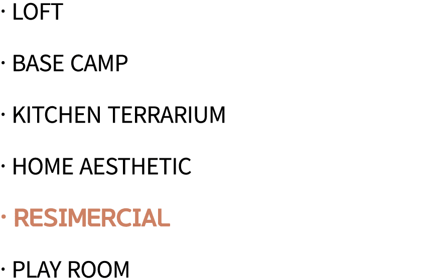   Loft   Base Camp   Kitchen Terrarium   Home Aesthetic   Resimercial   Play Room