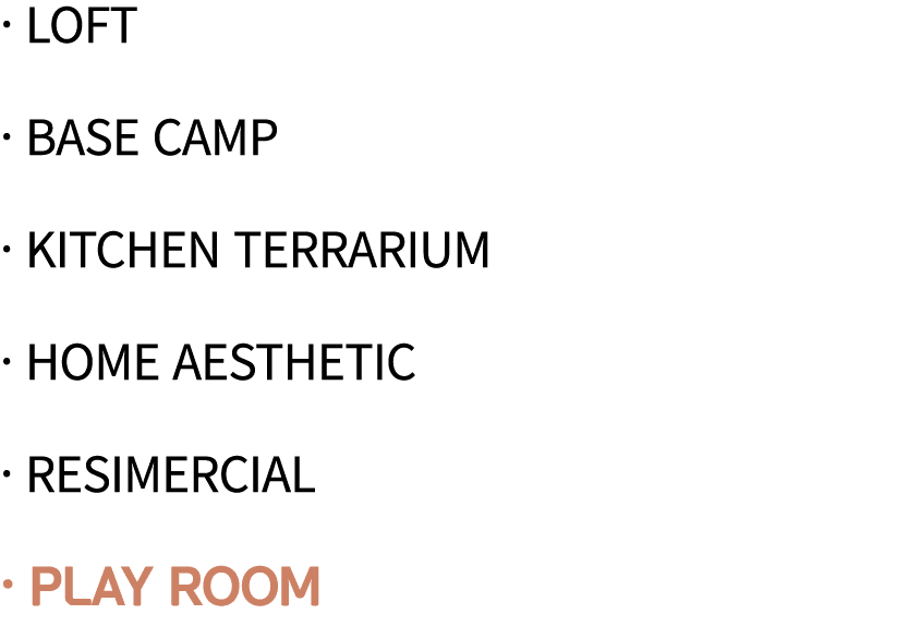   Loft   Base Camp   Kitchen Terrarium   Home Aesthetic   Resimercial   Play Room