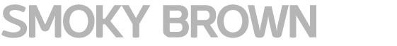 SMOKY BROWN