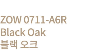 ZOW 0711-A6R Black Oak      