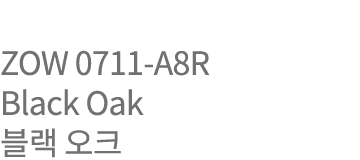 ZOW 0711-A8R Black Oak      